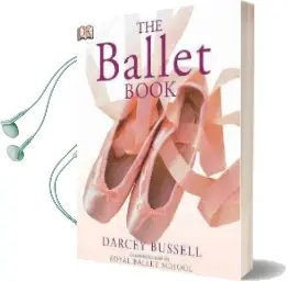 The Ballet Book Audiobook download free by Darcey Bussell