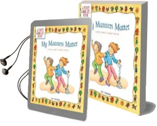 My Manners Matter: A First Look at Being Polite Audiobook download free by Pat Thomas