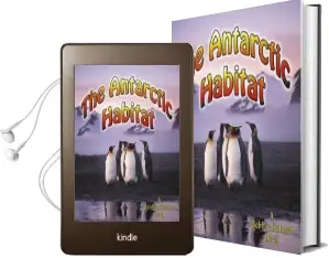 The Antarctic Habitat Audiobook download free by Molly Aloian