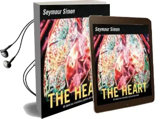The Heart: All About our Circulatory System and More! Audiobook download free by Seymour Simon
