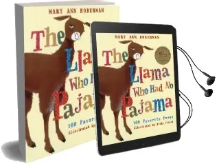 The Llama who had no Pajama: 100 Favorite Poems Audiobook download free by Mary Ann Hoberman