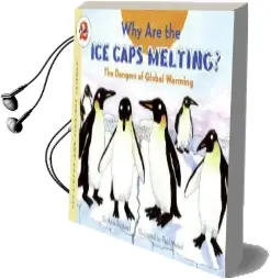 Why are the ice Caps Melting?: The Dangers of Global Warming Audiobook download free by Anne Rockwell