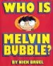 Audiobook Who is Melvin Bubble? author Nick Bruel
