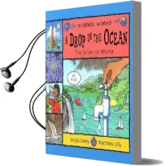 A Drop in the Ocean: The Story of Water Audiobook download free by Jacqui Bailey