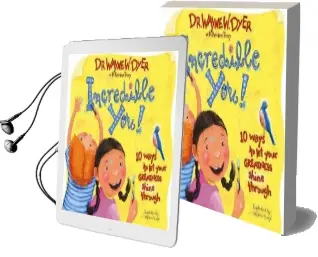 Incredible you!: 10 Ways to let Your Greatness Shine Through Audiobook download free by Dr. Wayne W. Dyer