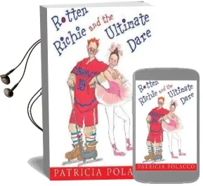 Rotten Richie and the Ultimate Dare Audiobook download free by Patricia Polacco