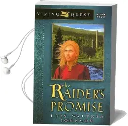 The Raider'S Promise Audiobook download free by Lois Walfrid Johnson