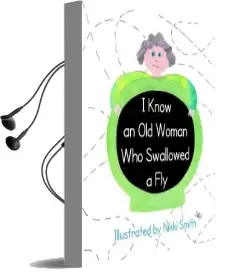 I Know an old Woman who Swallowed a fly Audiobook download free by Nikki Smith