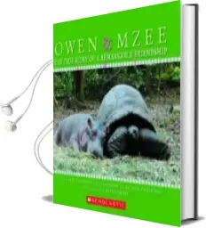Owen and Mzee: The True Story of a Remarkable Friendship Audiobook download free by Paula Kahumbu