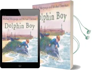 Dolphin boy: 15Th Anniversary Edition Audiobook download free by Michael Morpurgo