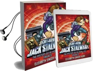 Jack Stalwart: The Mystery of the Mona Lisa: France: Book 3 Audiobook download free by Elizabeth Singer Hunt