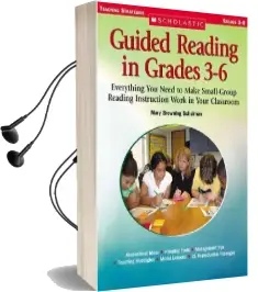 Guided Reading in Grades 3-6: Everything you Need to Make Small-Group Reading Instruction Work in Your Classroom Audiobook download free by Mary Browning Schulman