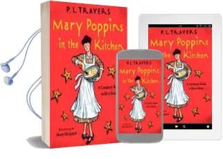 Mary Poppins in the Kitchen: A Cookery Book With a Story Audiobook download free by Dr P L Travers