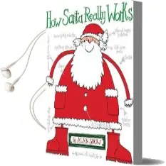 How Santa Really Works Audiobook download free by Alan Snow