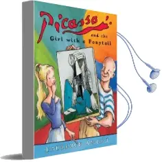 Picasso and the Girl With a Ponytail Audiobook download free by Laurence Anholt