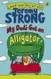Audiobook My Dad'S got an Alligator! author Jeremy Strong