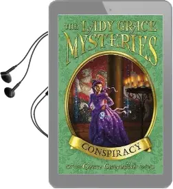 The Lady Grace Mysteries: Conspiracy Audiobook download free by Grace Cavendish