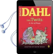 The Twits: A set of Plays Audiobook download free by David Wood