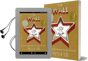 The Wall: Growing up Behind the Iron Curtain Audiobook download free by Peter Sis