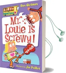My Weird School #20: Mr. Louie is Screwy! Audiobook download free by Dan Gutman