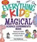 Audiobook The Everything Kids' Magical Science Experiments Book: Dazzle Your Friends and Family by Making Magical Things Happen! author Tom Robinson