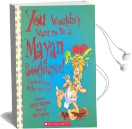 You Wouldn'T Want to be a Mayan Soothsayer!: Fortunes You'D Rather not Tell Audiobook download free by Rupert Matthews