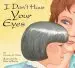 Audiobook I Don'T Have Your Eyes author Carrie A Kitze