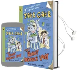 Jake Cake: The Robot Dinner Lady Audiobook download free by Michael Broad