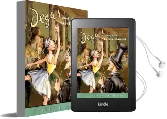 Degas and the Little Dancer Audiobook download free by Laurence Anholt