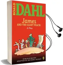 James and the Giant Peach: A Play Audiobook download free by Roald Dahl