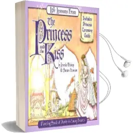 Life Lessons From the Princess and the Kiss: Planting Seeds of Purity in Young Hearts Audiobook download free by Jennie Bishop