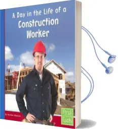 A day in the Life of a Construction Worker Audiobook download free by Heather Adamson