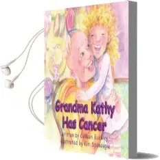 Grandma Kathy has Cancer Audiobook download free by Colleen Buckley