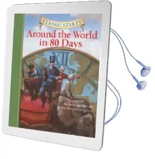 Classic Starts (R): Around the World in 80 Days: Retold From the Jules Verne Original Audiobook download free by Jules Verne