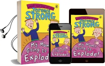 My Mum'S Going to Explode! Audiobook download free by Jeremy Strong
