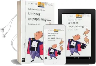 Si Tienes un Papa Mago Audiobook download free by Gabriela Keselman