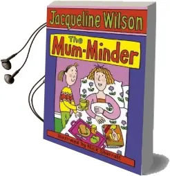 The Mum-Minder Audiobook download free by Jacqueline Wilson