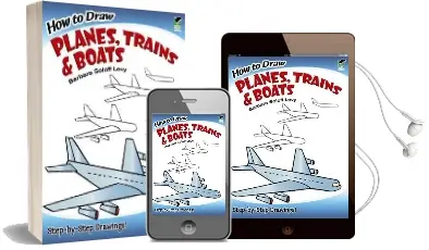 How to Draw Planes, Trains and Boats Audiobook download free by Barbara Levy
