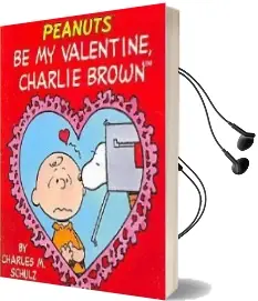 Be my Valentine, Charlie Brown Audiobook download free by Charles Schulz