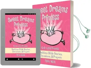 Sweet Dreams Princess: God'S Little Princess Bedtime Bible Stories, Devotions, and Prayers Audiobook download free by Sheila Walsh