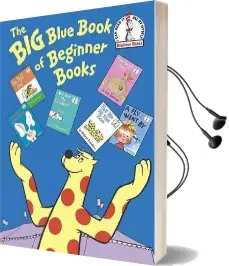 The big Blue Book of Beginner Books Audiobook download free by P D Eastman
