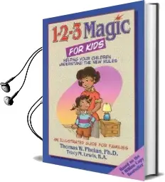 1-2-3 Magic for Kids: Helping Your Children Understand the new Rules Audiobook download free by Tracy M. Lewis