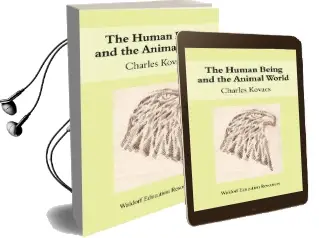 The Human Being and the Animal World Audiobook download free by Charles Kovacs