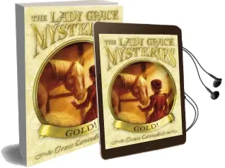 The Lady Grace Mysteries: Gold Audiobook download free by Grace Cavendish