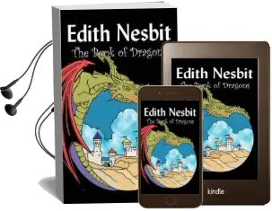 The Book of Dragons by Edith Nesbit, Fiction, Fantasy & Magic Audiobook download free by Edith Nesbit