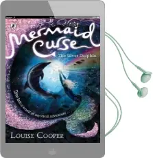 Mermaid Curse: The Silver Dolphin Audiobook download free by Louise Cooper
