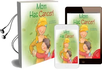 Mom has Cancer! Audiobook download free by Jennifer Moore Mallinos