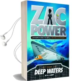 Zac Power #2: Deep Waters: 24 Hours to Save the World ... and Finish his Homework Audiobook download free by H I Larry