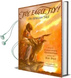 Fly, Eagle, fly: An African Tale Audiobook download free by Christopher Gregorowski