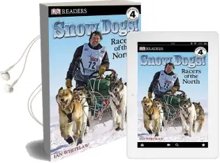 Dk Readers l4: Snow Dogs!: Racers of the North Audiobook download free by Ian Whitelaw